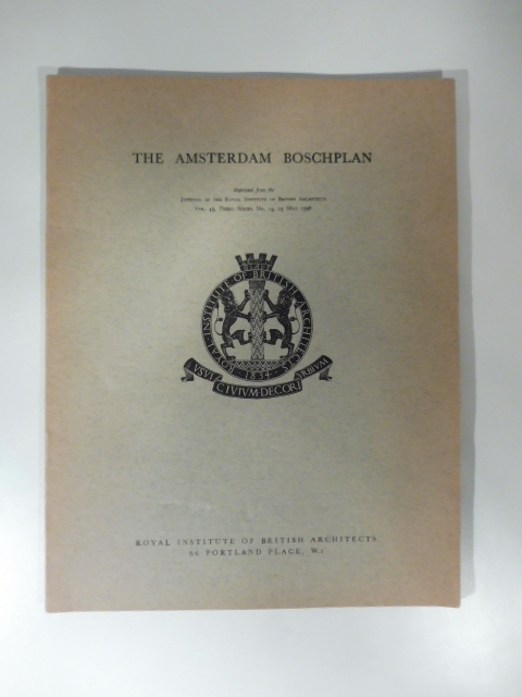 The Amsterdam Boschplan reprinted from the Journal of the Royal Institute of British Architects